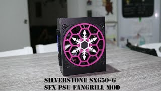 SX650-G SFX PSU fangrill mod