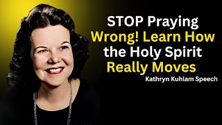 STOP Praying Wrong! Learn How the Holy Spirit Really Moves | Kathryn Kulham Motivation Speech