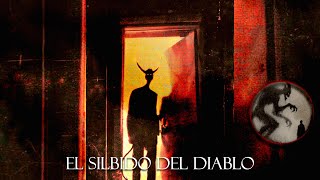 El Silbido Del Diablo | Historia Real De Un Suscriptor