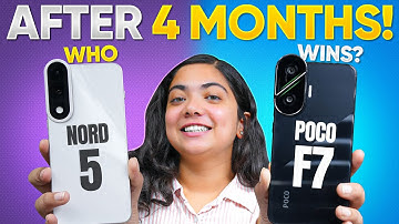 Poco F7 vs OnePlus Nord 5 After 4 Months - One Clear Winner!