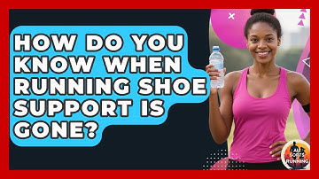 How Do You Know When Running Shoe Support Is Gone? - All Sorts Of Running