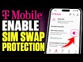 How to enable SIM swap protection with T-Mobile - Complete Guide
