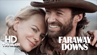 FARAWAY DOWNS - Trailer (2023) | Nicole Kidman | Hugh Jackman