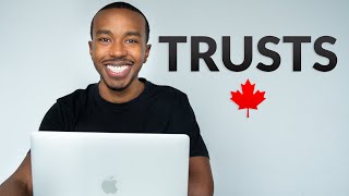 Trusts, Explained  Everything You Need To Know About Trust Accounts in Canada For Beginners