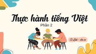 Thực hành tiếng Việt - Phần 2 - Ngữ văn 6 Cánh Diều [OLM.VN]