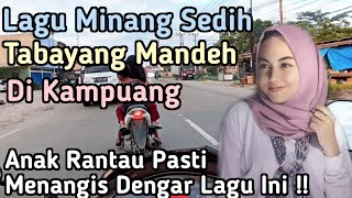 Download Lagu Lagu Minang Sedih Paling di Cari Anak Rantau Rindu Kampung Halaman dan Rindu ke Mandeh MP3 Download Lagu Lagu Minang Sedih Paling di Cari Anak Rantau Rindu Kampung Halaman dan Rindu ke Mandeh MP3