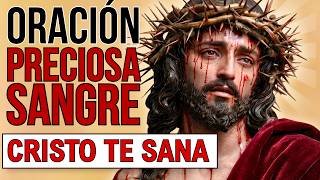 Oración a la Preciosa Sangre: Para liberarte de pecados repetitivos, heridas y amargura (Juan 19 🩸)
