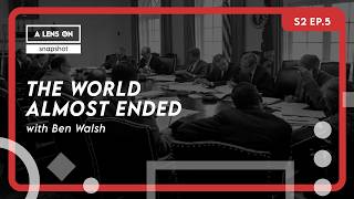A Lens On: Snapshot (Season 2 - EP.5) | The Two Times the World Almost Ended