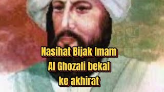 Nasihat bijak Imam Al Ghozali, bekal ke akhirat@raturatungga