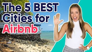 Famous The Five Best Cities for Airbnb Net Worth
