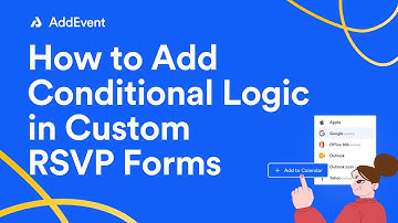 How to Add Conditional Logic in Custom RSVP Forms