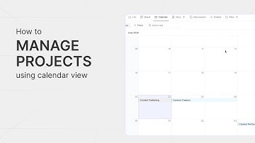 How to Manage Projects Using Calendar View