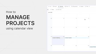 How to Manage Projects Using Calendar View