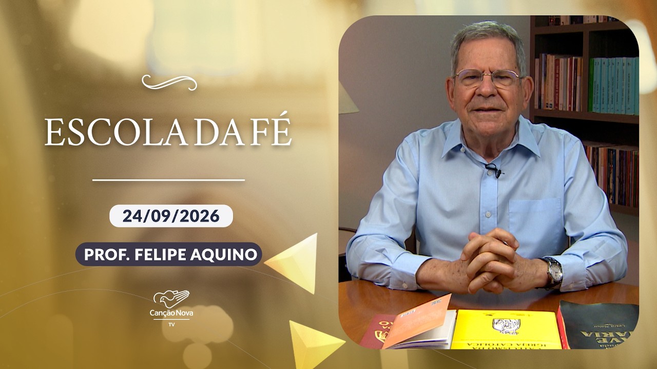 Escola da Fé - As Vias do acesso ao conhecimento de Deus ! (24/09/2026)