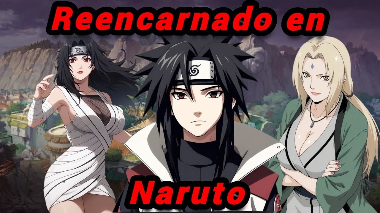 QHPS Si Reencarnaba en Naruto con un sistema Hokage? 31-40