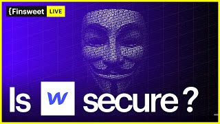 #11 - Is Webflow Secure?