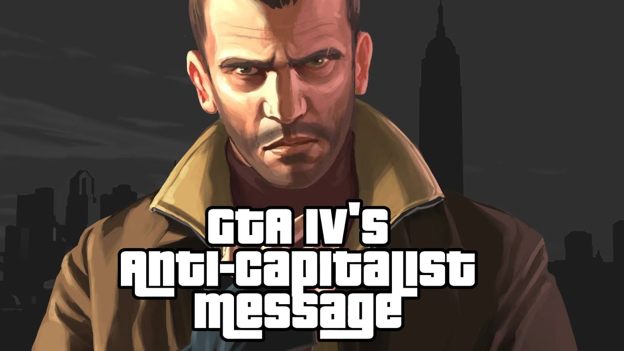 GTA IV's Anti-Capitalist Message