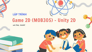 FPL - Lập trình game 2D (MOB305) - Bài 1: Tạo dự án, xây dựng màn chơi - part 2