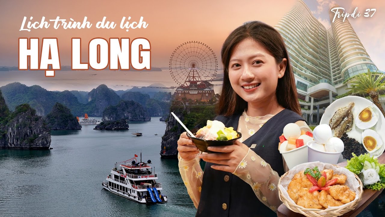 Kinh nghiệm du lịch HẠ LONG - Lịch trình chi tiết 2N1Đ cùng top trải nghiệm đáng giá nhất