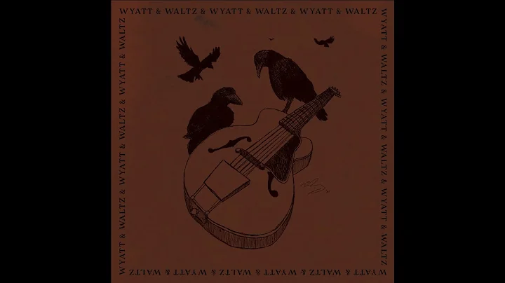 WALTZ & WYATT // FULL EP