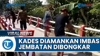 Jembatan di Demak Dibongkar Demi Truk Sound System untuk Takbiran, Kades dan 9 Warga Diamankan