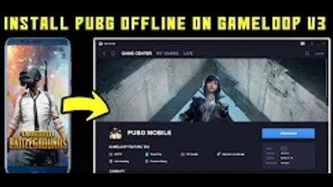 HOW TO INSTALL PUBG MOBILE OFFLINE IN GAMELOOP | PUBG MOBILE OFFLINE INSTALLATION