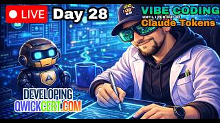 Day 28 Vibe Coding Until I Run Out of Claude Tokens, Qworking on QuickCert