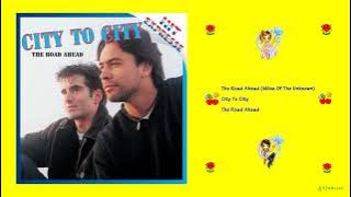 City To City - The Road Ahead (Miles Of The Unknown)