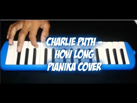 Charlie Puth-How Long (Pianika Version) Melodies Cover!!!
