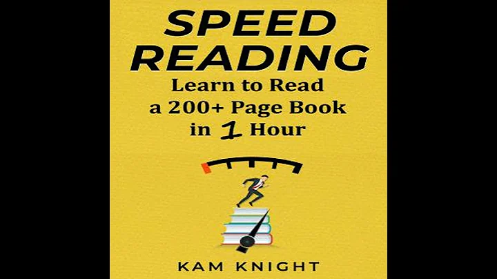 Speed Reading: Learn to Read a 200+ Page Book in 1 Hour - Kam Knight