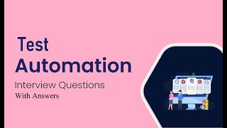 Test Automation Interview Questions and Answers |  Selenium Interview Questions with Answers | Java