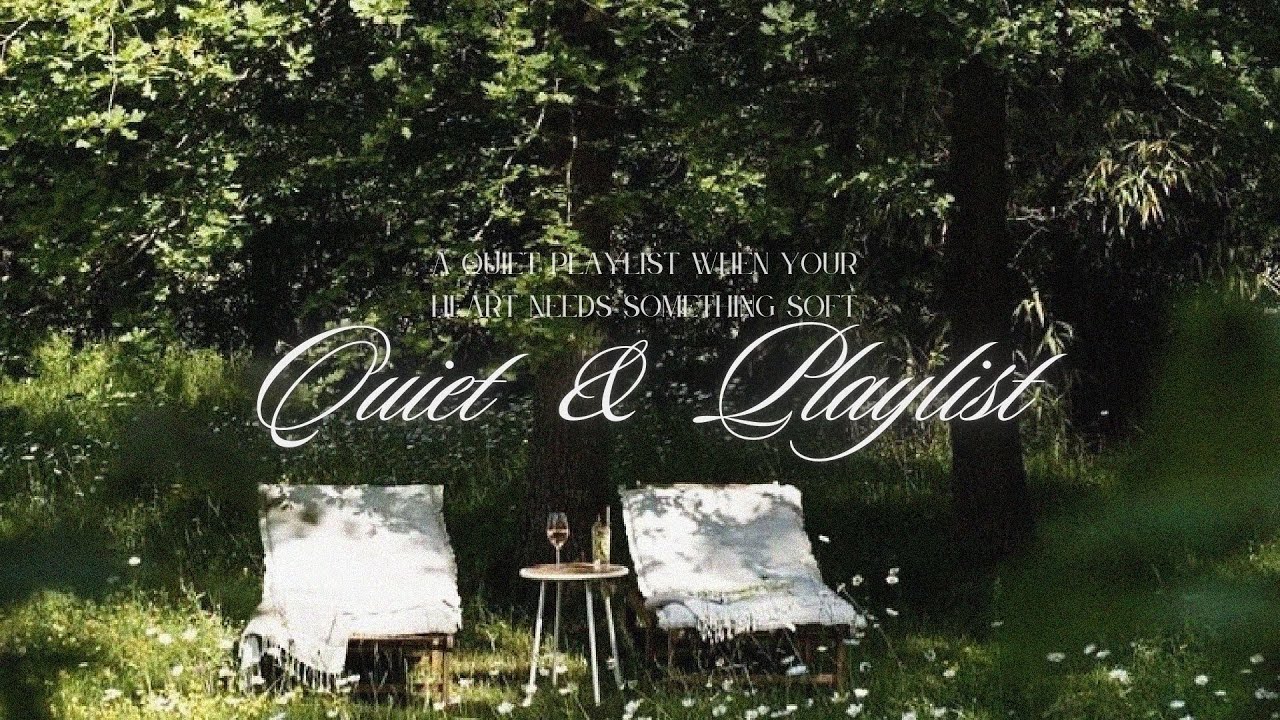 a quiet playlist when your heart needs something soft🍃