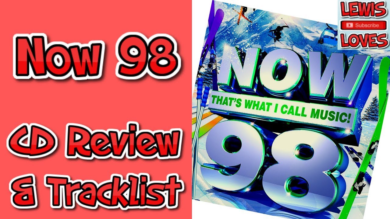Now That S What I Call Music 98 Cd Review And Tracklist Youtube