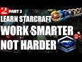 Learn Starcraft! Masters with LESS THAN 100 APM?! (Terran, Zerg & Protoss) Part 2 Diamond 2