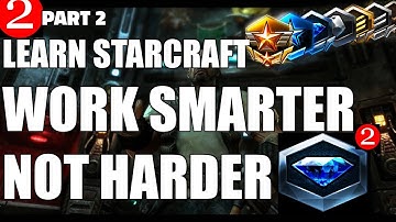 Learn Starcraft! Masters with LESS THAN 100 APM?! (Terran, Zerg & Protoss) Part 2 Diamond 2