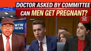 Can Men Get Pregnant? Senate Testimony Goes OFF — Josh Hawley vs Dr. Verma | WTW Reaction