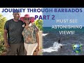 JOURNEY THROUGH BARBADOS WITH ANDREW & CARLENE OF BTE - PART 2. (MUST SEE ASTONISHING VIEWS!)