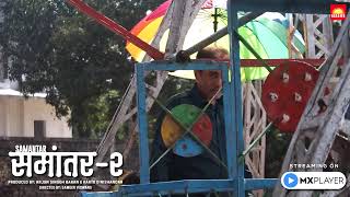 Samantar 2 Behind The Scenes Watch Now On Mx Player