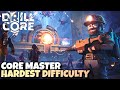 Core master hardest difficulty is no joke  drill core