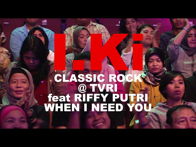 RIFFY PUTRI IKi  - WHEN I NEED YOU ( COVER ) class=
