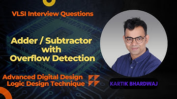 VLSI Interview Questions: Design an Adder/Subtractor Unit with Overflow Detection