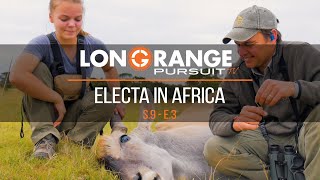 Long RANGE PURSUIT | S9 E3 Electa in Africa