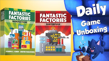 Fantastic Factories Expansions - Daily Game Unboxing