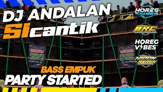 DJ PARTY STARTED❗DJ Andalan SI CANTIK Banyuwangi by DJ Kidon BRC