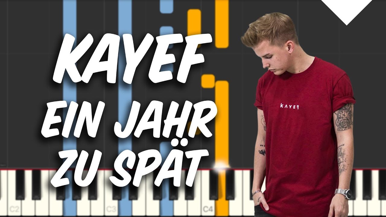 Kayef Ein Jahr Zu Spät Piano Tutorial Youtube