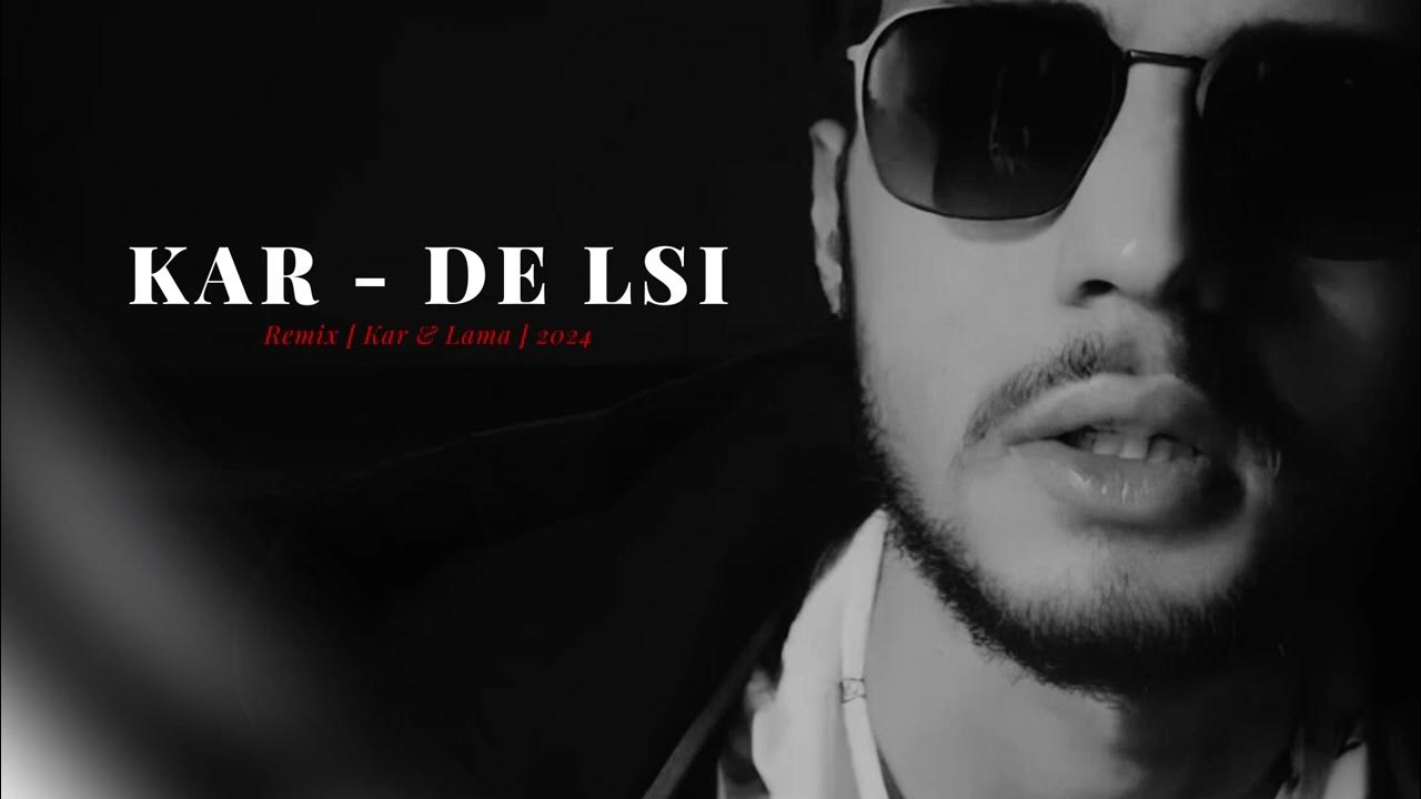 Kar De Lsi [ REMIX 2024 ] YouTube