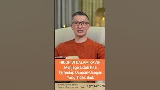 Menjaga Lidah Kita Terhadap Ucapan-Ucapan Yang Tidak Baik #philipmantofa #gmschurch #saatteduh #like