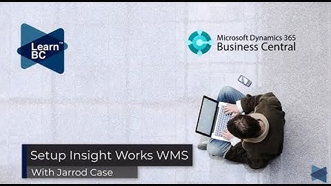 How to setup Insight Works Advanced WMS in Business Central and configure your Zebra