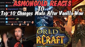 Asmongold Reacts to Top 10 Changes Made After Vanilla WoW That Made the Game Better