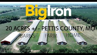 BigIron: 15987 Hwy EE Pettis County, MO 20 Acres +/- Poultry Farm